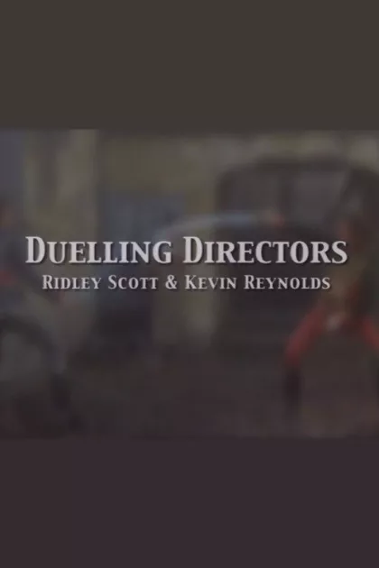 Duelling Directors: Ridley Scott & Kevin Reynolds poszter