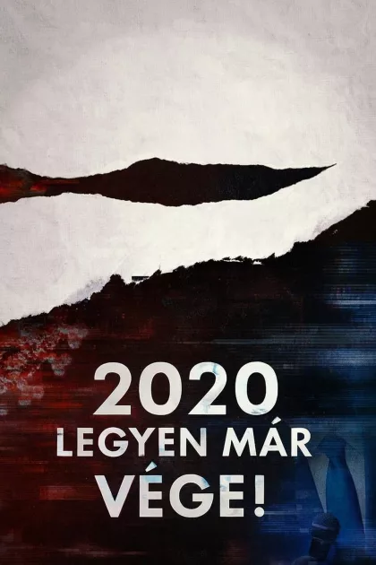 2020: Legyen már vége! poszter