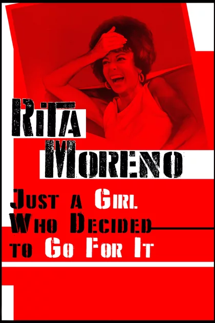 Rita Moreno: Just a Girl Who Decided to Go for It poszter