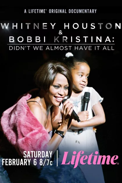 Whitney Houston & Bobbi Kristina: Didn't We Almost Have It All poszter