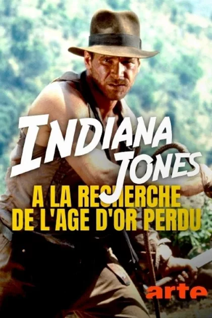 Indiana Jones : à la recherche de l'âge d'or perdu poszter