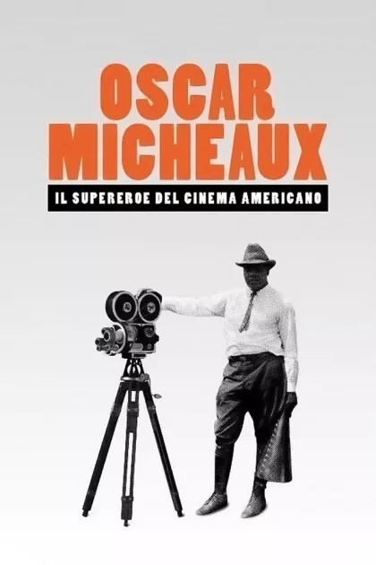 Oscar Micheaux: The Superhero of Black Filmmaking poszter