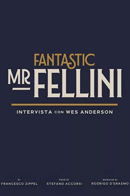 Fantastic Mr. Fellini poszter