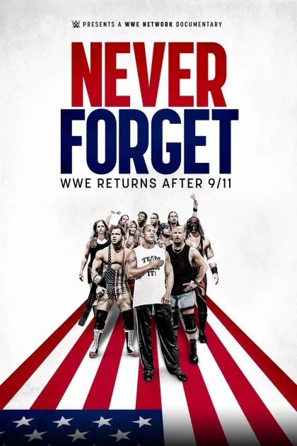 Never Forget: WWE Returns After 9/11 poszter