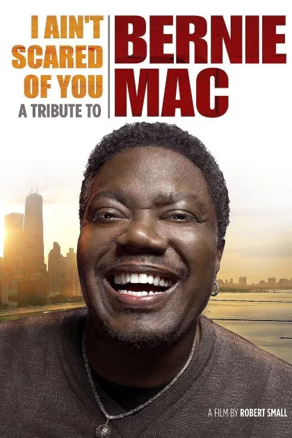 I Ain't Scared of You: A Tribute to Bernie Mac poszter