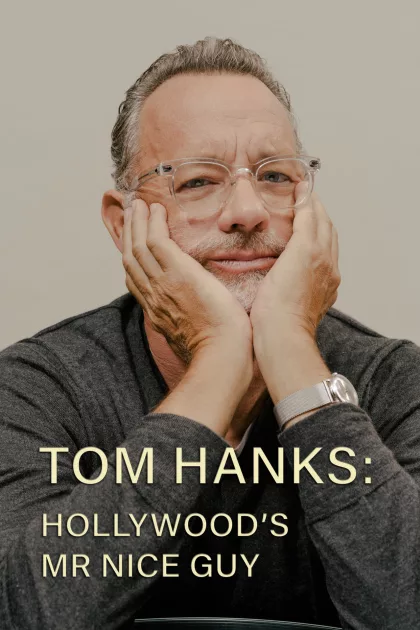 Tom Hanks: Hollywood's Mr Nice Guy poszter