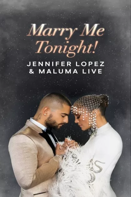 Jennifer Lopez & Maluma Live: Marry Me Tonight! poszter