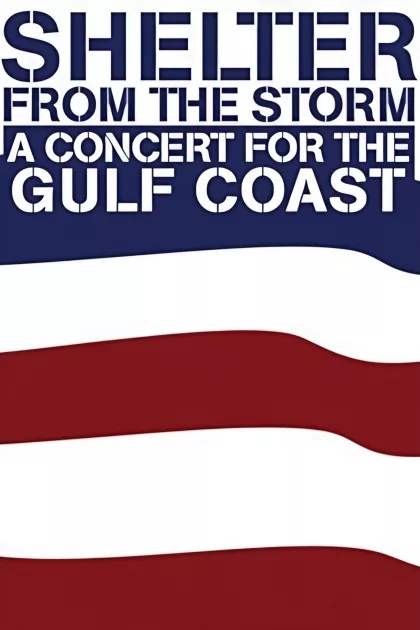 Shelter from the Storm: A Concert for the Gulf Coast poszter