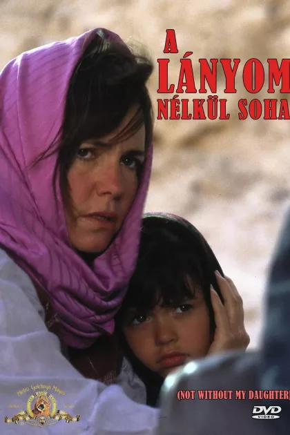 A Lányom nélkül soha poszter