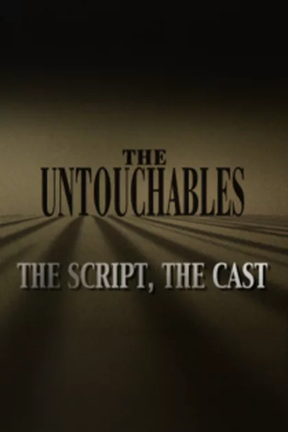 The Untouchables: The Script, the Cast poszter