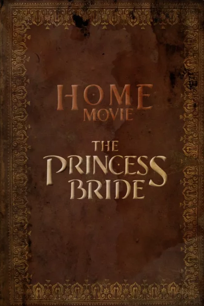 Home Movie: The Princess Bride poszter