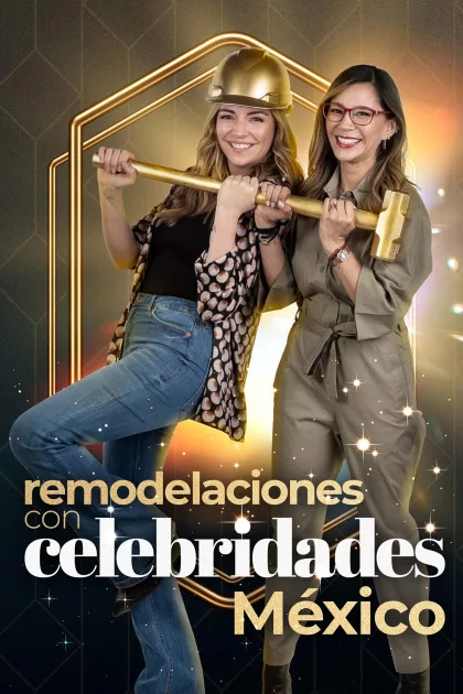 Remodelaciones con celebridades: México poszter