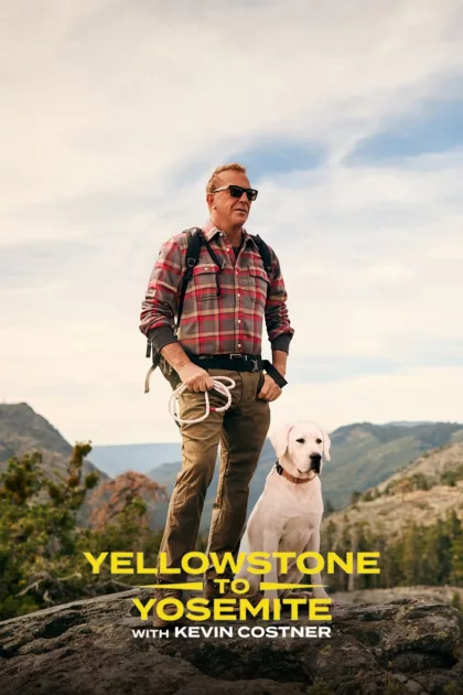 Yellowstone to Yosemite with Kevin Costner poszter