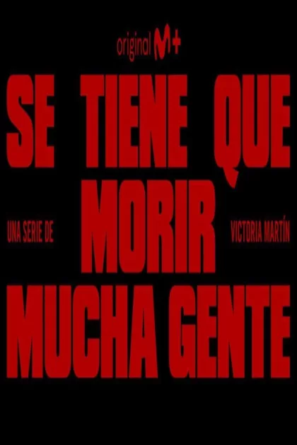 Se tiene que morir mucha gente poszter
