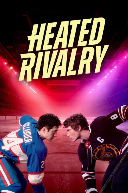 Heated Rivalry - Forró viszály poszter