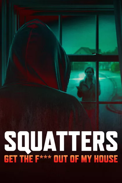 Squatters: Get the F*** Out of My House poszter