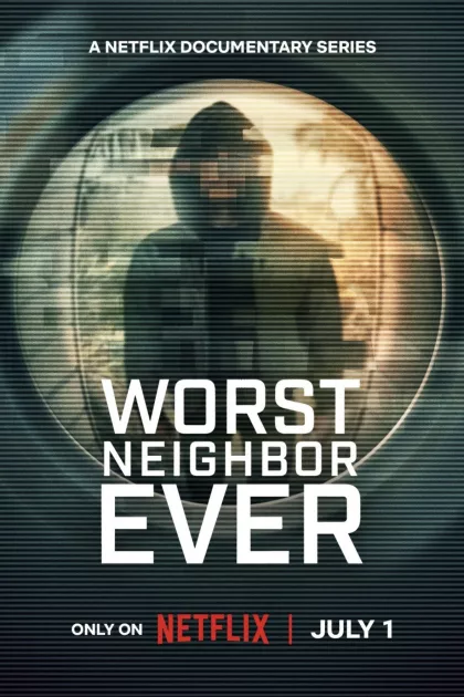 Worst Neighbor Ever poszter