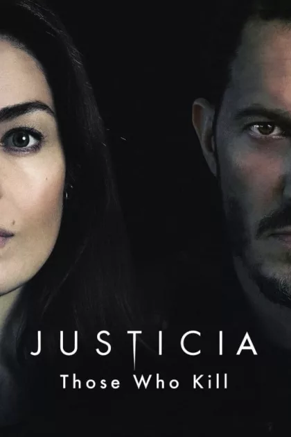 Justicia Those Who Kill poszter