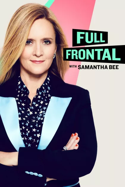 Full Frontal with Samantha Bee poszter
