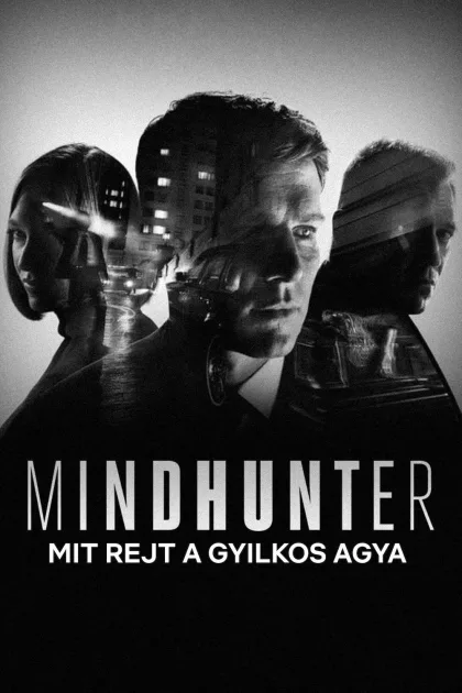 MINDHUNTER - Mit rejt a gyilkos agya poszter