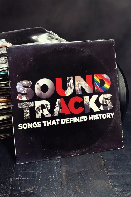 Soundtracks: Songs That Defined History poszter